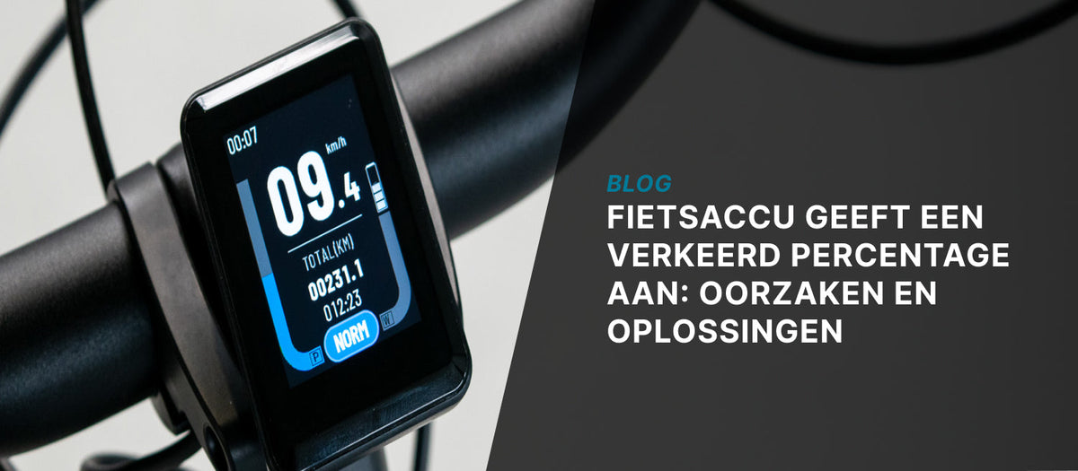 Fietsaccu geeft een verkeerd percentage aan: oorzaken en oplossingen